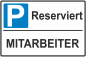 Preview: Parkplatzschild  Reserviert für Mitarbeiter